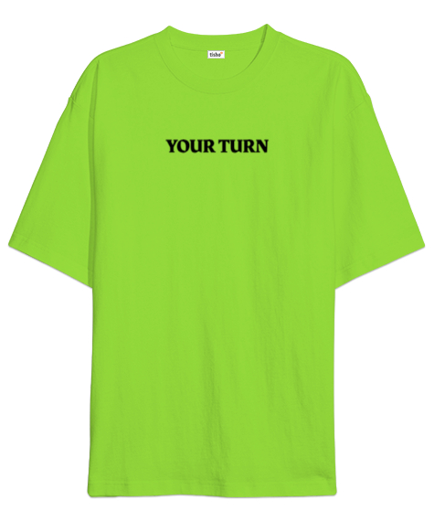 Tisho - Your Turn Fıstık Yeşili Oversize Unisex Tişört