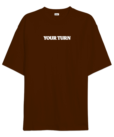 Tisho - Your Turn Kahverengi Oversize Unisex Tişört