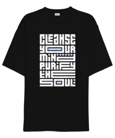 Zihnini temizle, ruhunu arındır. cleanse your mind, purify the soul onearttasarım Oversize Unisex Tişört - Tisho