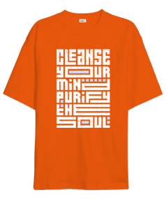 Zihnini temizle, ruhunu arındır. cleanse your mind, purify the soul onearttasarım Oversize Unisex Tişört - Tisho